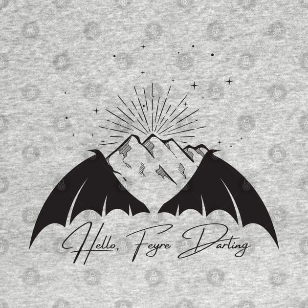 Hello Feyre Darling Acotar bookish SJM merch by JDVNart